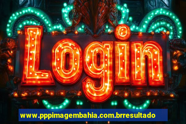 www.pppimagembahia.com.brresultado de exame